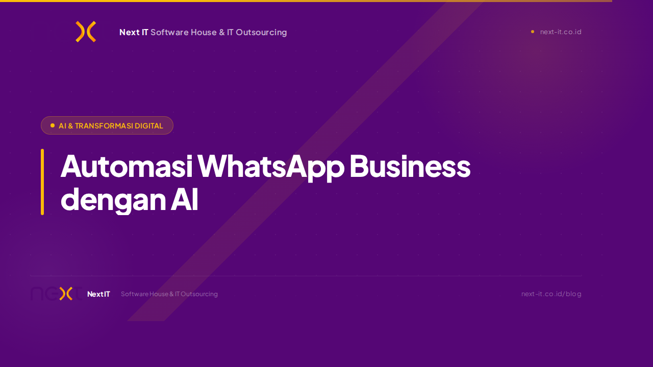 Automasi WhatsApp Business dengan AI: Panduan Praktis untuk UMKM