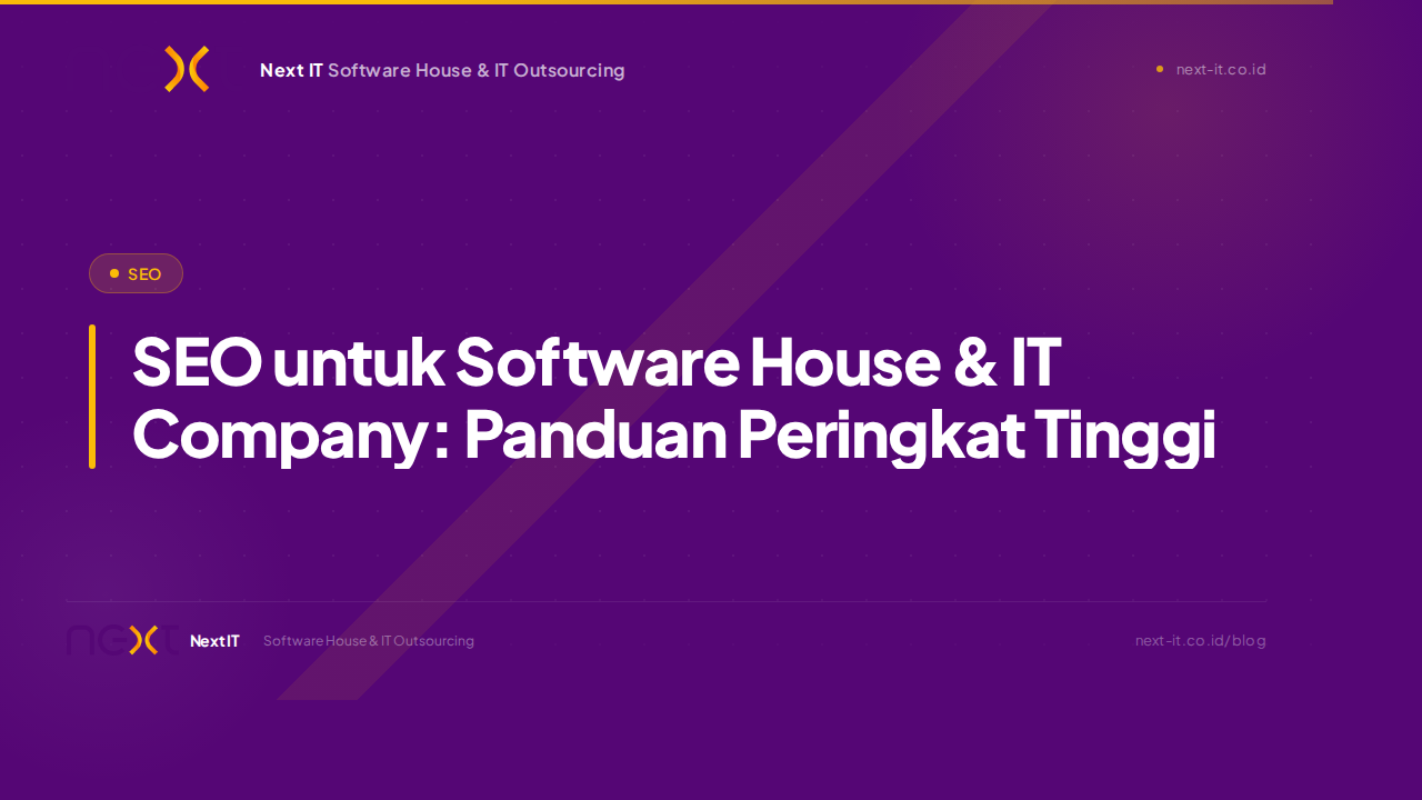 SEO untuk Software House & IT Company: Panduan Peringkat Tinggi 2026