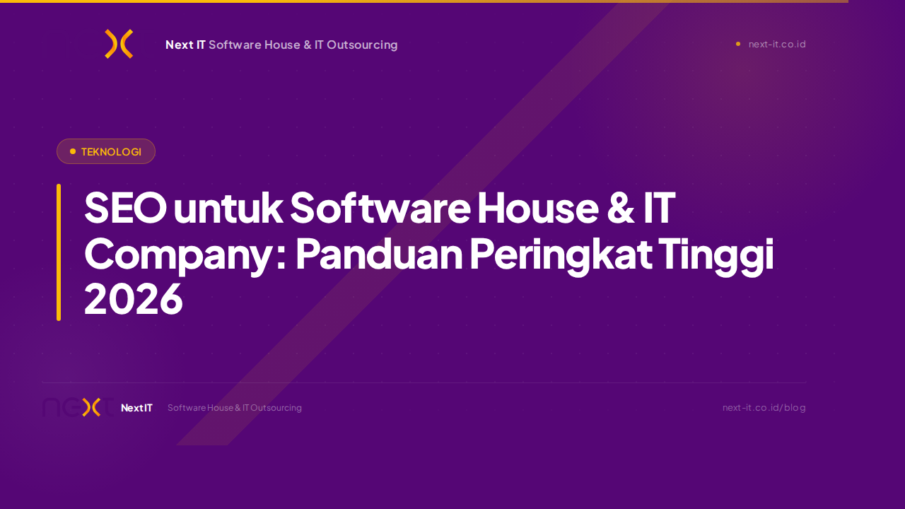 SEO untuk Software House & IT Company: Panduan Peringkat Tinggi 2026
